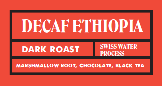 Ethiopia Natural Decaf | Swiss Water |Dark Roast