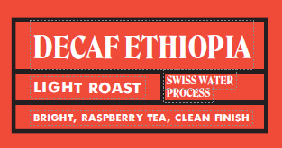 Ethiopia Natural Decaf | Swiss Water | Light Roast