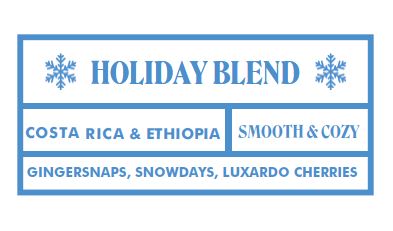 Holiday Blend | Light Roast | Costa Rica - Ethiopia Natural