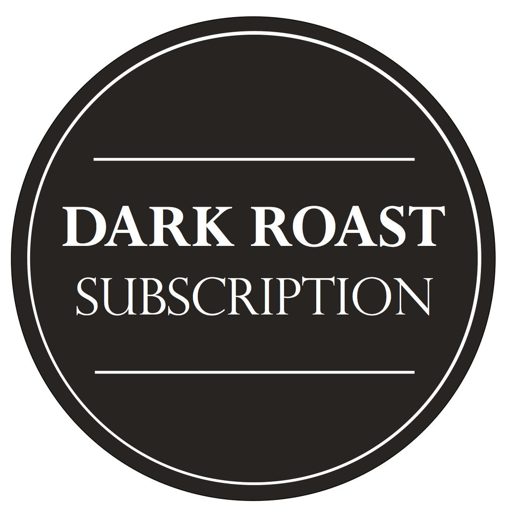 Subscription | Dark Roasts